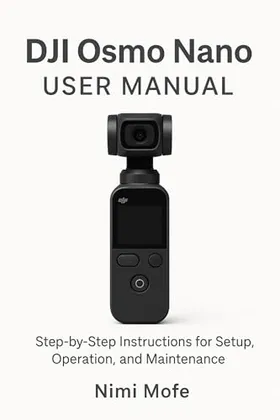DJI Osmo Nano User Manual :...