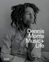 Dennis Morris: Music + Life