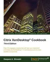 Citrix XenDesktopÂ® Cookbook...