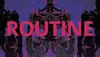 ROUTINE