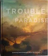 Trouble in Paradise:...
