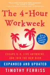 The 4-Hour Workweek: Escape 9...