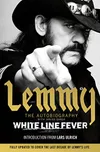 White Line Fever: Lemmy: The...