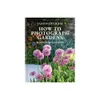 How to Photograph Gardens -...