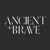 Ancient + Brave